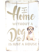 A Home Without A Dog is Just A House Tin Sign Decoration With 4 Corner H... - £14.78 GBP
