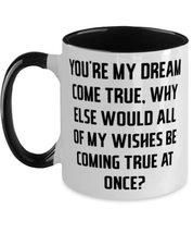 Funny Wife Gifts, You&#39;re my dream come true, why else would all of my wi... - £14.31 GBP
