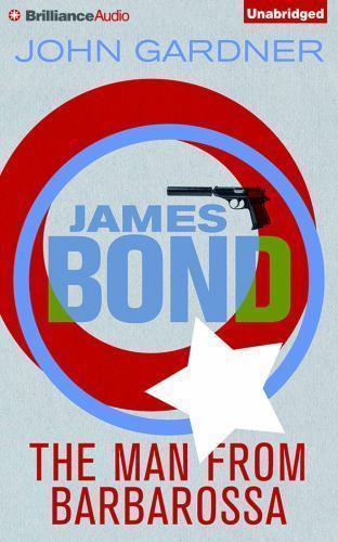 NEW The Man from Barbarossa (James Bond Series), Gardner, John, CD Audio - $14.82