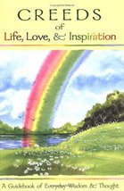 Creeds of Life, Love, &amp; Inspiration: A Guidebook of Everyday Wisdom &amp; Th... - $7.99