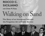 Walking On Sand: The Story of an Immigrant Son and the Forgotten Art of ... - $19.59