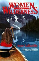 Women and Wilderness (Sierra Club Paperback Library) by Anne LaBastille - Good - £7.37 GBP
