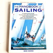 The Handbook Of Sailing: A Complete Guide to All Sailing Techniques &amp; Procedures - £6.59 GBP