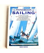 The Handbook Of Sailing: A Complete Guide to All Sailing Techniques &amp; Pr... - £6.70 GBP