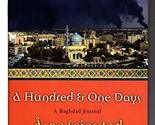A Hundred and One Days: A Baghdad Journal Asne Seierstad and Ingrid Chri... - $2.93
