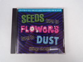 Seeds Turn To Flowers Turn To Dust CD #11 - £13.36 GBP