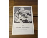The Franklin D Roosevelt Library Hyde Park New York Pamphlet - $27.71