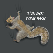 I&#39;ve Got Your Back T-shirt S M L XL 2XL NWT Squirrel Grey Unisex Cotton ... - $22.22