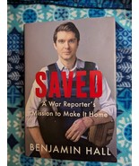 Saved : A War Reporter&#39;s Mission to Make It Home Benjamin Hall (2023 HC/... - $185.44 MXN
