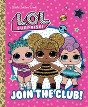 Join the Club! (L.O.L. Surprise!) (Little Golden Book) [Hardcover] Golden Books - £6.45 GBP