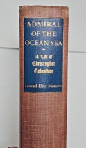 Admiral of the Ocean Sea A life of Christopher Columbus by Samuel Morison 1942 - £15.97 GBP