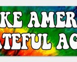 Grateful Dead Make America Grateful Again  Vinyl Bumper  Sticker  Deadhe... - $109.42 MXN