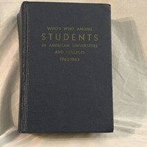 Who&#39;s Who Among Students In American Universities And Colleges 1962 1963 - £7.46 GBP