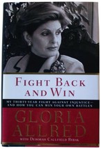 Gloria Allred Fight Back &amp; Win Signed 1ST Edition 2006 Hc Women&#39;s Rights Lawyer - £83.63 GBP