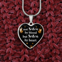 To My Sister Not Sister By Blood Necklace Stainless Steel or 18k Gold Heart 18- - £30.42 GBP+