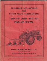 Allis-Chalmers WD-52 Pick-Up Plow Operator&#39;s Instructions Manual Parts C... - £3.14 GBP
