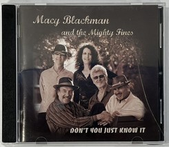 Macy Blackman &amp; The Mighty Fines - Don&#39;t You Just Know It Audio CD Mamaru CD103 - $11.75