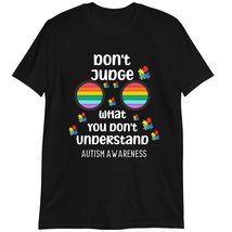 Mental Health Awareness Shirt, Don&#39;t Judge What You Don&#39;t Understand T Shirt Dar - £15.77 GBP+