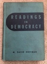 Readings in Democracy Edited by M. David Hoffman -1952 Hardcover Globe B... - £19.52 GBP