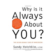 Why Is It Always About You: The Seven Deadly Sins of Narcissism Hotchkiss, Sandy - £13.90 GBP