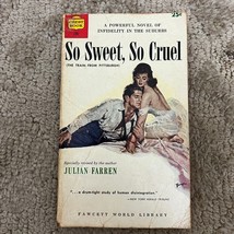 So Sweet So Cruel Romance Paperback Book by Julian Farren Drama Crest Book 1956 - £11.00 GBP