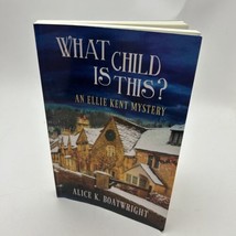 What Child Is This?: An Ellie Kent Mystery - Paperback - $16.56
