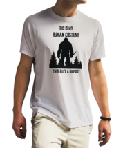 this is my human costume im really a big foot Unisex T-Shirt White - £18.43 GBP