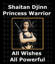 Sexy Female Shaitan Djinn Warrior Princess & Army Plus Free Love & Wealth Spell - $85.00