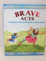 Brave Acts - Including David and Goliath &amp; Other Stories (My First Bible Stories - £3.78 GBP