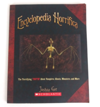 2007 Encyclopedia Horrifica By Joshua Gee Scholastic Paperback Book - £7.74 GBP