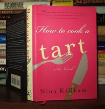 Killham, Nina How To Cook A Tart 1st Edition 1st Printing - £37.50 GBP