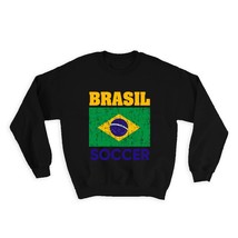 Brazil : Gift Sweatshirt Distressed Flag Soccer Football Team Brazilian Country - £23.14 GBP