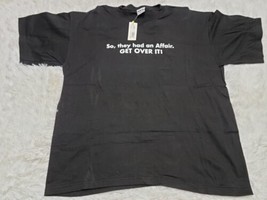 Vtg 90s Bill Clinton? So They Had An Affair Get Over It Spell-Out Humor Shirt Xl - £6.29 GBP