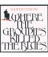 Where the Groupies Killed the Blues [Audio CD] Lucifer's Friend - $17.82