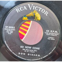 Don Gibson So How Come / Baby We&#39;re Really in Love 45 Country RCA Victor 8085 - £8.75 GBP
