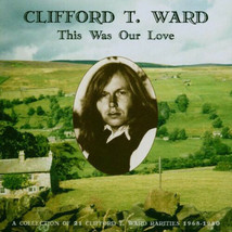 Clifford T. Ward This Was Our Love Cd Uk 2003 Cherry Red Cdm Red 245 New - $52.46