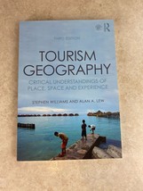 TOURISM GEOGRAPHY: CRITICAL UNDERSTANDINGS OF PLACE, SPACE By Stephen Wi... - £2.26 GBP