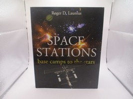 Space Stations : Base Camps to the Stars by Roger D. Launius (2003, Hard... - £2.90 GBP