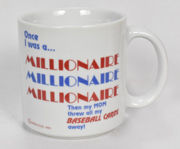 Vtg I Once was a Millionaire Then Mom Threw Away My Baseball Cards Coffee Mug - £28.40 GBP