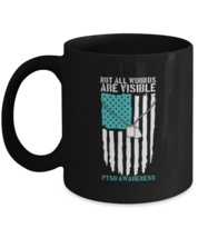 Coffee Mug Funny Not All Wounds Are Visible traumatic army Veteran Warrior  - £15.99 GBP