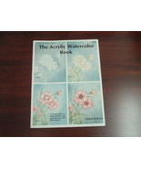 The acrylic watercolor book by Helen Roberts 11 easy projects with patterns - $19.75