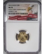 2016 $5 Gold Eagle 1/10th oz.  30th Anniversary NGC MS70 AM237 - $356.40
