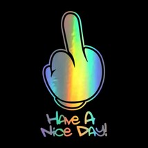 Car Styling HAVe A Nice DAY ! Middle Finger Car Stickers and Decals Creative Fun - £35.83 GBP