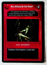 We&#39;re All Gonna Be Thinner! CCG Card - Star Wars Premier Set - Decipher - 1995 - £2.59 GBP