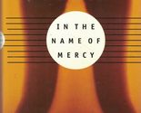 In the Name of Mercy Delbanco, Nicholas - $2.93