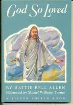 God So Loved-1954 Silver Shield Book Hattie Bell Allen - £15.60 GBP