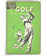 SOLD Golf Booklet Vintage 1958 Booklet HOW TO IMPROVE YOUR GOLF - $45.99