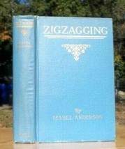 Zigzagging By Isabel Anderson Nee Perkins World War I Wwi American Red Cross [Ha - £61.52 GBP