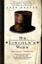 Mr. Lincoln&#39;s Wars by Adam Braver / Historical Fiction Trade Paperback - £0.90 GBP
