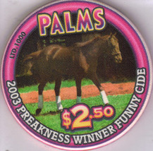 2003 Preakness Winner Funny Cide $2.50 Palms Hotel Las Vegas Casino Chip - £8.75 GBP